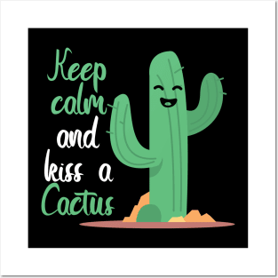 Cactus keep calm kiss funny Posters and Art